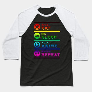 EAT SLEEP ANIME REPEAT Baseball T-Shirt